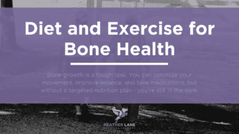 Diet and Exercise for Bone Health
